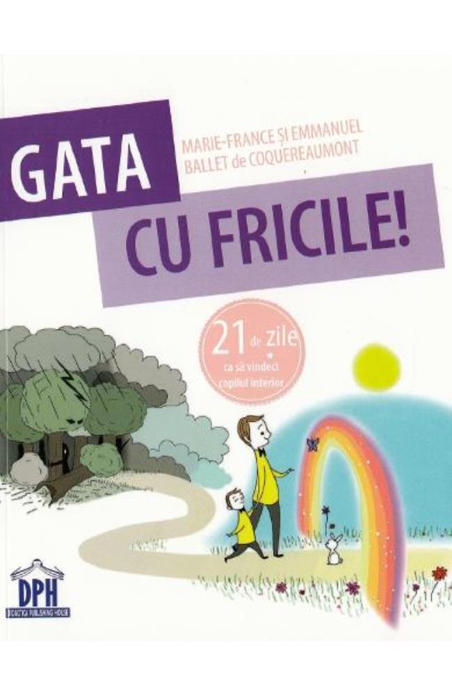 Carte Gata cu Fricile! editura DPH