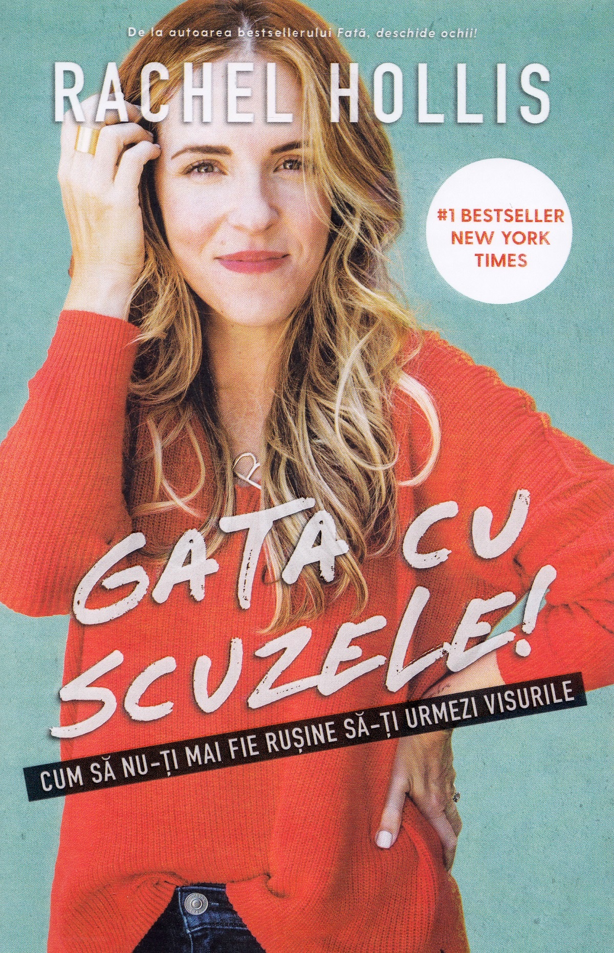 Carte Gata cu scuzele! autor Rachel Hollis editura Trei