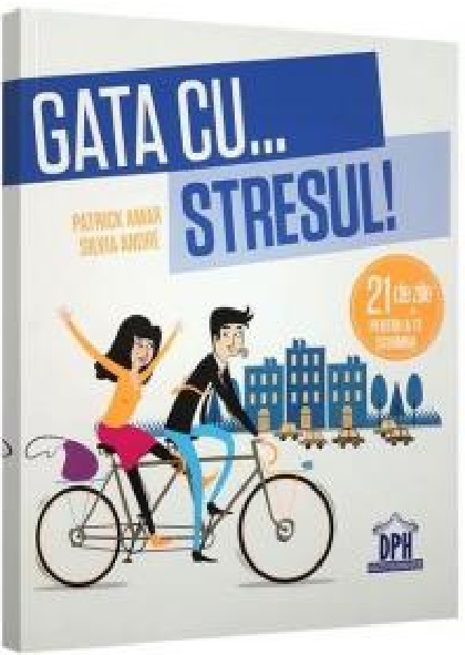 Carte Gata cu... stresul! autor Patrick Amar