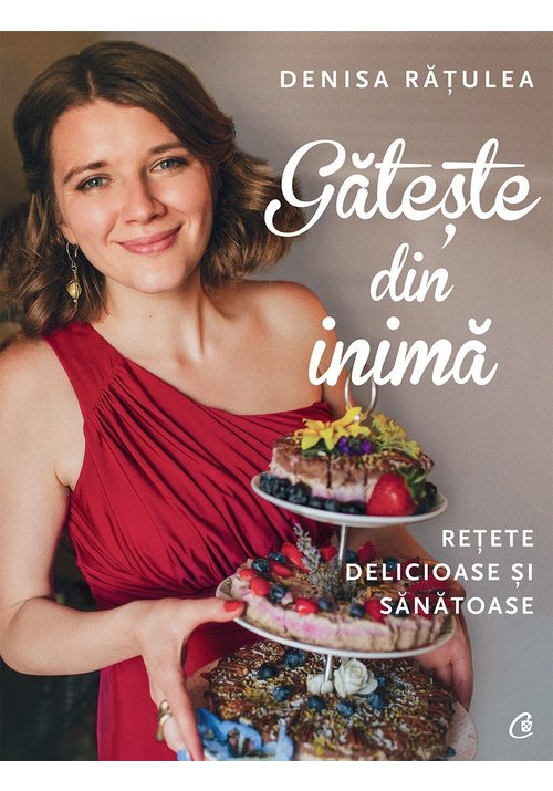 Carte Gateste din inima editura Curtea Veche