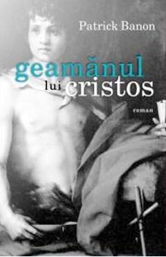 Carte Geamanul lui Cristos - Patrick Banon editura Patrick Banon