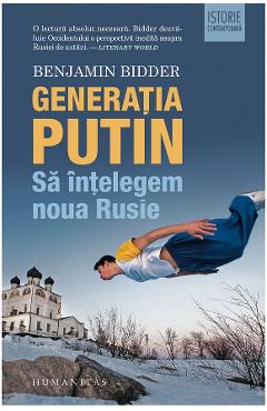 Carte Generatia Putin. Sa intelegem noua Rusie - Benjamin Bidder editura Benjamin Bidder