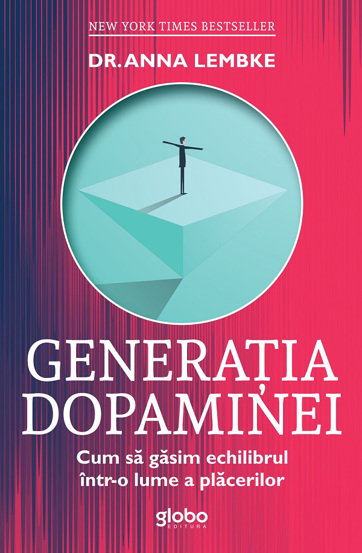 Carte Generatia dopaminei editura Globo