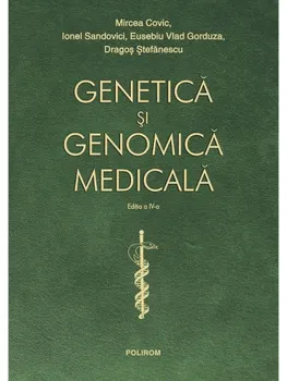 Carte Genetica si genomica medicala. Editia a IV-a/Mircea Covic