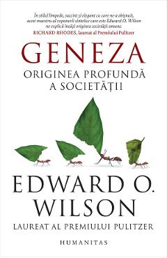 Carte Geneza. Originea profunda a societatii - Edward O. Wilson editura Edward O. Wilson