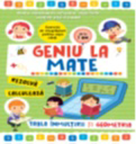 Carte Geniu la mate - tabla inmultirii si geometria -Vol. 4 editura Crime Scene Press