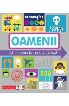 Carte Geografica: Oamenii. Sa pornim in lumea larga - Susan Martineau editura Susan Martineau