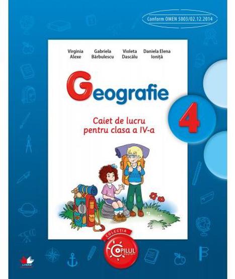 Carte Geografie - Clasa 4 - Caiet editura Litera