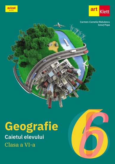 Carte Geografie - Clasa 6 - Caietul elevului editura ART KLETT