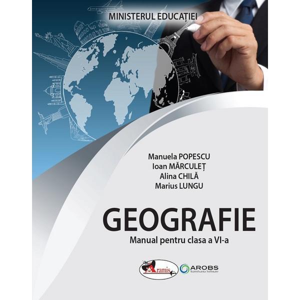 Carte Geografie - Clasa 6 - Manual - Manuela Popescu