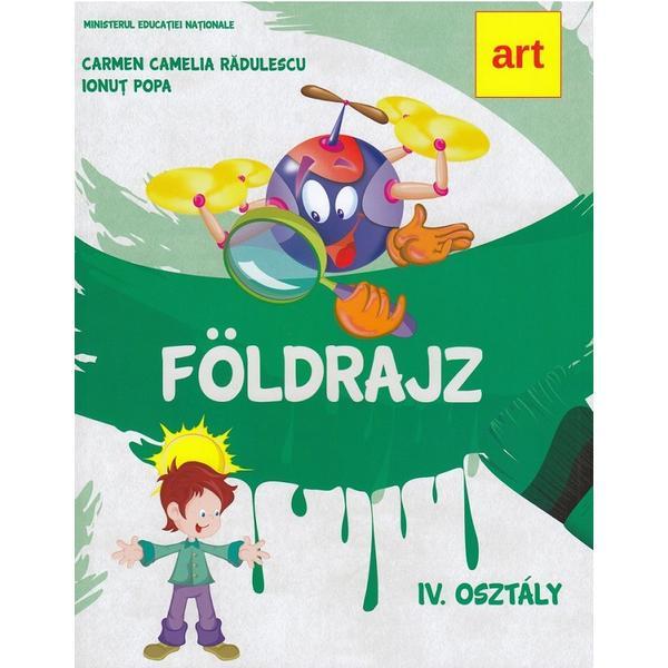 Carte Geografie. Lb. maghiara - Clasa 4 - Manual - Carmen Camelia Radulescu