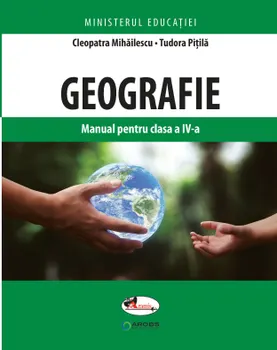 Carte Geografie. Manual pentru clasa a IV-a/Cleopatra Mihailescu