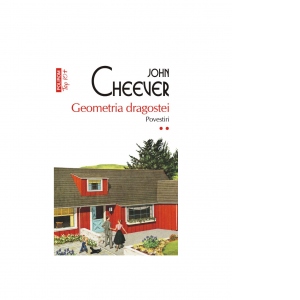 Carte Geometria dragostei. Povestiri (II) Autori John Cheever