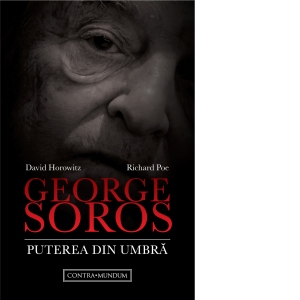 Carte George Soros. Puterea din umbra Autori Richard Poe