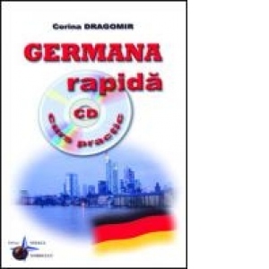 Carte Germana rapida (curs practic + CD) Autor Corina Dragomir
