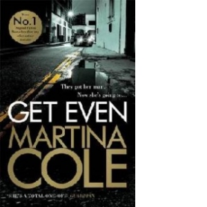 Carte Get Even Autor Martina Cole