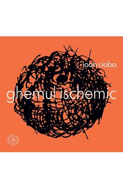Carte Ghemul ischemic - Ioan Cioba editura Ioan Cioba