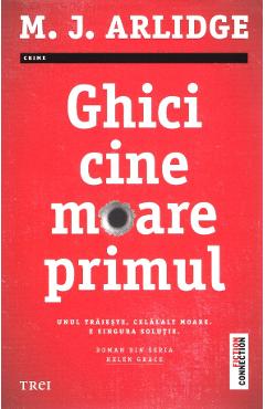 Carte Ghici cine moare primul - M.J. Arlidge editura M.J. Arlidge