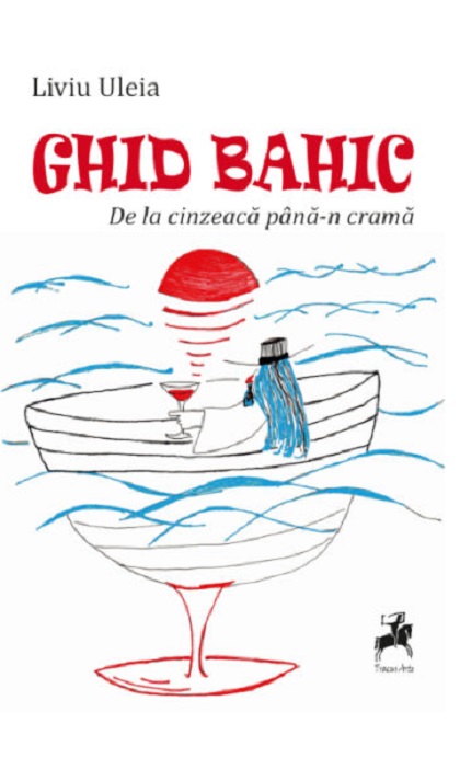 Carte Ghid bahic autor Liviu Uleia editura Tracus Arte