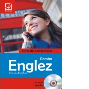Carte Ghid de conversatie cu CD Roman-Englez Autor Cosmina Draghici