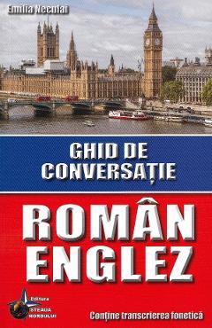 Carte Ghid de conversatie roman-englez - Emilia Neculai editura Emilia Neculai