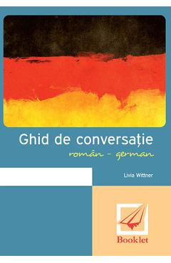 Carte Ghid de conversatie roman-german - Livia Wittner editura Livia Wittner