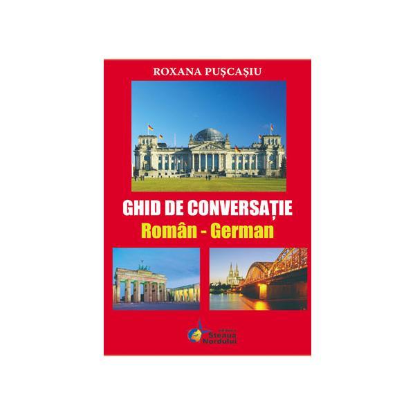 Carte Ghid de conversatie roman-german - Roxana Puscasiu