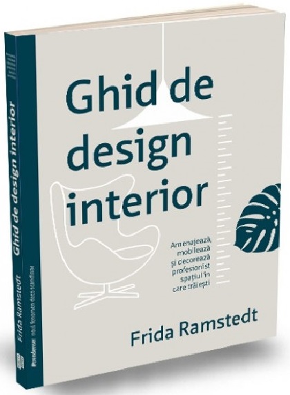 Carte Ghid de design interior autor Frida Ramstedt editura Publica
