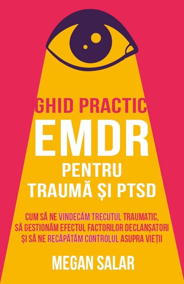Carte Ghid practic EMDR pentru trauma si PTSD editura Herald