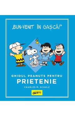 Carte Ghidul Peanuts pentru prietenie - Charles M. Schulz editura Charles M. Schulz