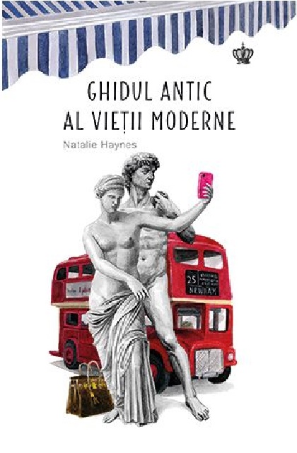 Carte Ghidul antic al vietii moderne autor Natalie Haynes editura Baroque Books & Arts