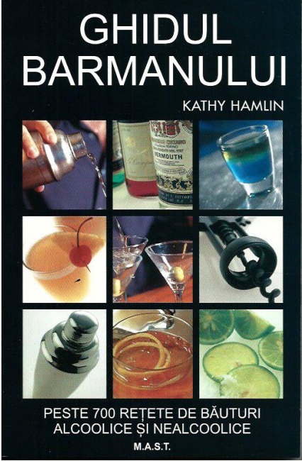 Carte Ghidul barmanului autor Kathy Hamlin editura M.A.S.T.