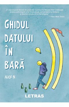 Carte Ghidul datului in bara - Alex N. editura Alex N