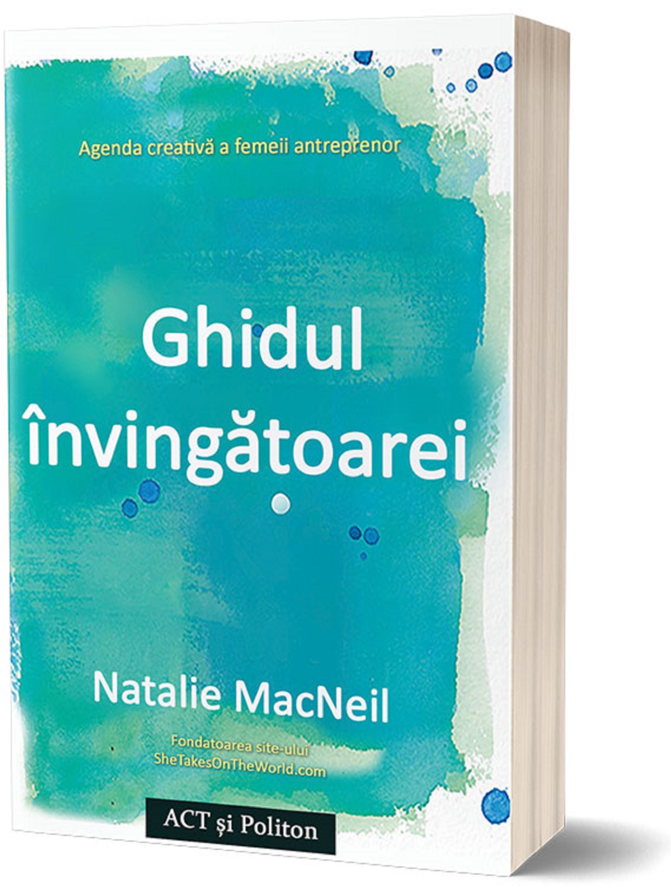 Carte Ghidul invingatoarei autor Natalie MacNeil editura ACT si Politon