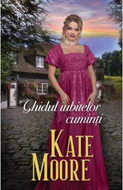 Carte Ghidul iubitelor cuminti - Kate Moore editura Kate Moore