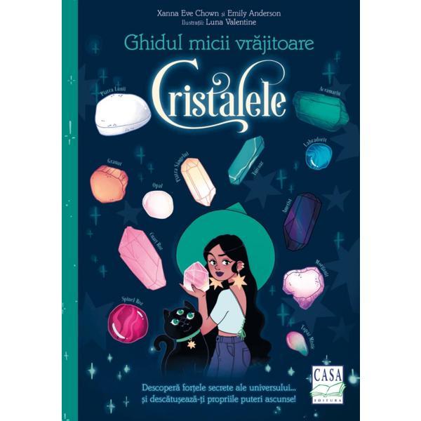 Carte Ghidul micii vrajitoare. Cristalele - Xanna Eve Chown