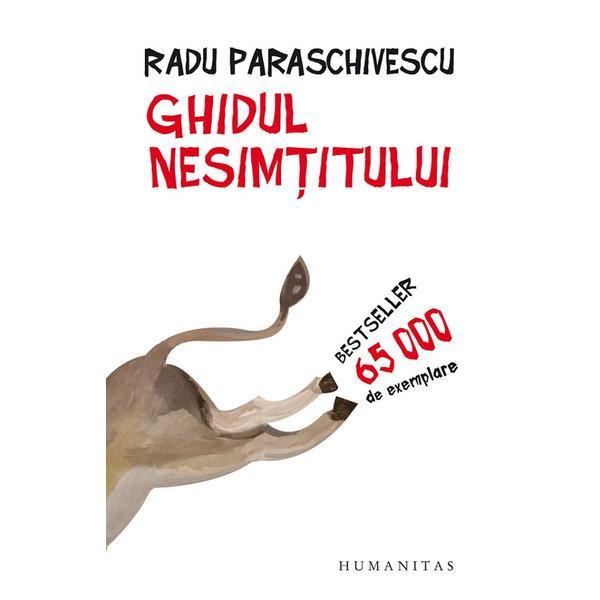 Carte Ghidul nesimtitului - Radu Paraschivescu