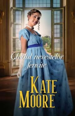 Carte Ghidul nevestelor fericite - Kate Moore editura Kate Moore