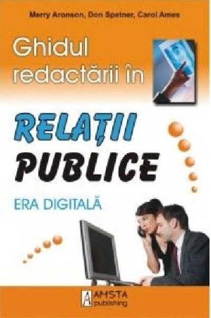 Carte Ghidul redactarii in relatii publice autor Merry Aronson editura Amsta Publishing