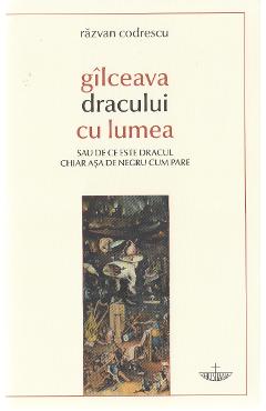 Carte Gilceava dracului cu lumea - Razvan Codrescu editura Razvan Codrescu