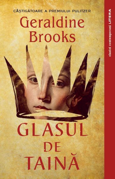 Carte Glasul de taina autor Geraldine Brooks editura Litera
