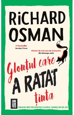Carte Glontul care a ratat tinta - Richard Osman editura Richard Osman