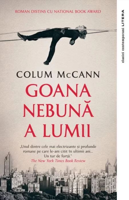 Carte Goana nebuna a lumii autor Colum McCann editura Litera
