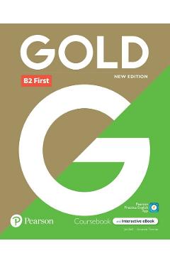 Carte Gold B2 First Coursebook + Interactive eBook - Jan Bell