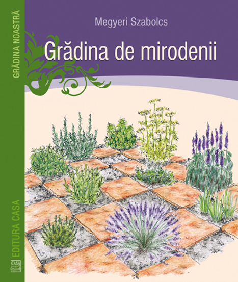Carte Gradina de mirodenii editura Casa