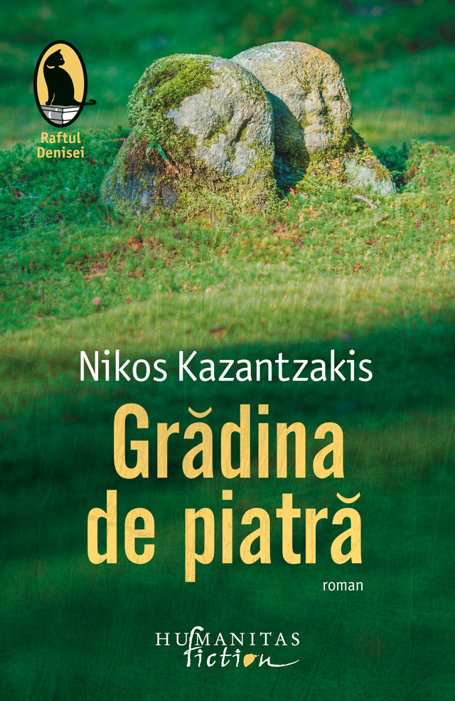 Carte Gradina de piatra autor Nikos Kazantzakis editura Humanitas Fiction