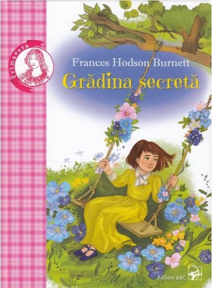 Carte Gradina secreta autor Frances Hodgson Burnett editura Arc
