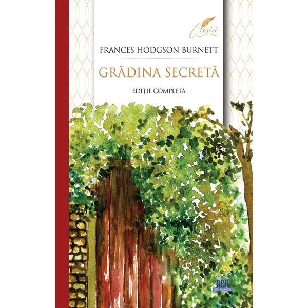 Carte Gradina secreta - Frances Hodgson Burnett