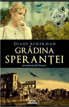 Carte Gradina sperantei - Diane Ackerman editura Diane Ackerman