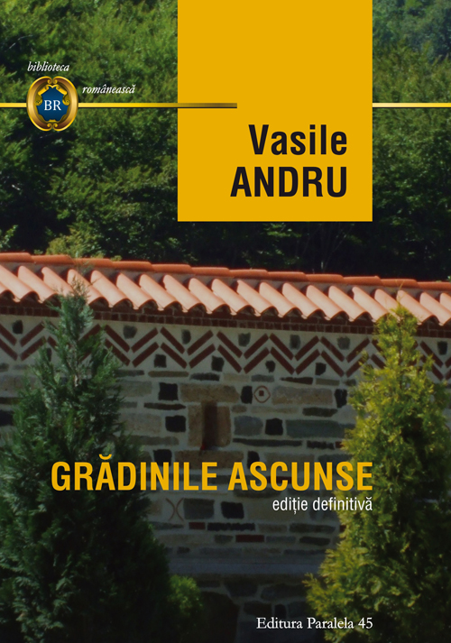Carte Gradinile ascunse autor Vasile Andru editura Paralela 45